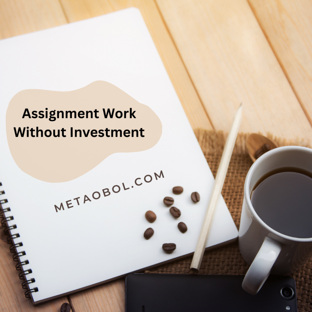 Online Assignment Work Without Investment